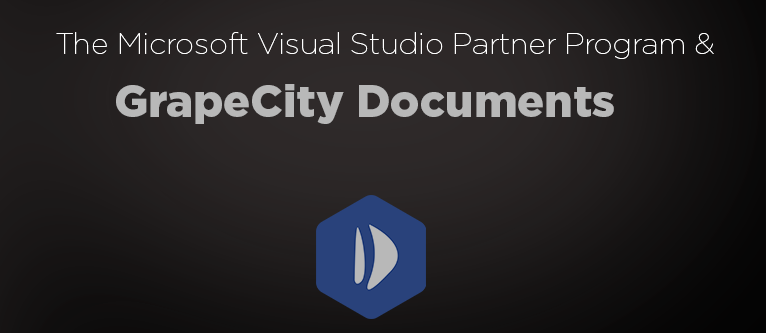 The Microsoft Visual Studio Partner Program and GrapeCity Documents - A Product Launch Success Story