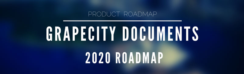 GrapeCity Documents Roadmap 2020
