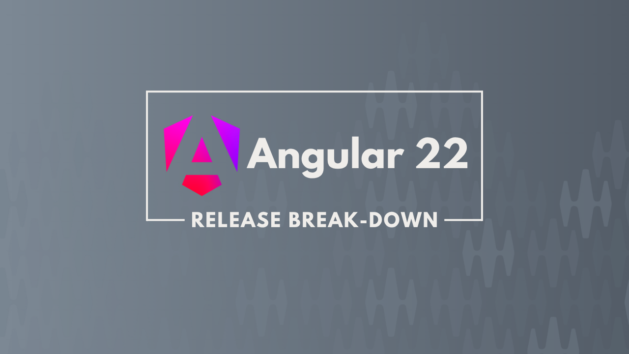 Angular 22 Release